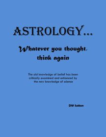 Astrology... Whatever You Thought, Think Again